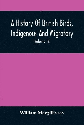 A History Of British Birds, Indigenous And Migratory 1