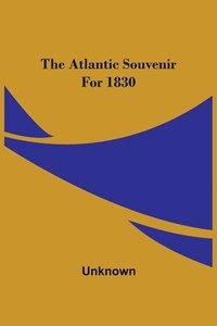 bokomslag Atlantic Souvenir For 1830