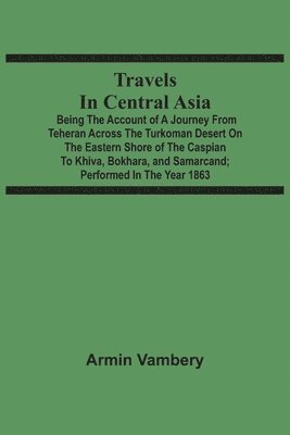 Travels In Central Asia