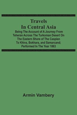 Travels In Central Asia 1