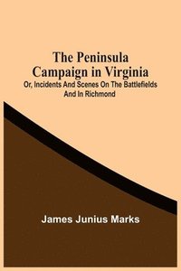 bokomslag The Peninsula Campaign In Virginia