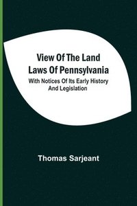 bokomslag View Of The Land Laws Of Pennsylvania