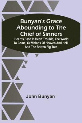 bokomslag Bunyan'S Grace Abounding To The Chief Of Sinners