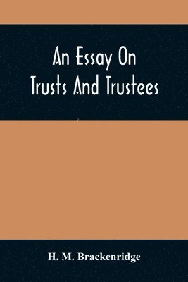 bokomslag Essay On Trusts And Trustees