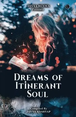 Divya Kashyap - Dreams of an Itinerant Soul, Häftad. Tillgänglighet: Lägg i varukorg