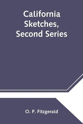 California Sketches, Second Series 1