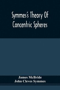 bokomslag Symmes'S Theory Of Concentric Spheres