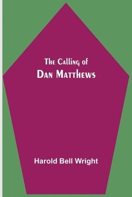 bokomslag The Calling of Dan Matthews