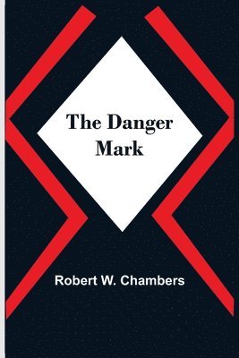 Robert W Chambers - Danger Mark, Häftad
