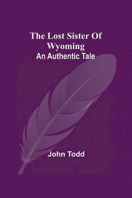John Todd - Lost Sister Of Wyoming, Häftad