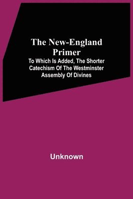 Unknown, Unknown - New-England Primer, Häftad