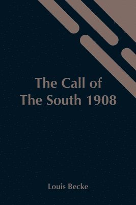 Call Of The South 1908 1