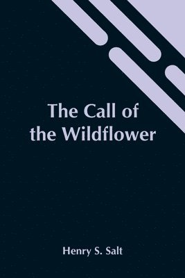 The Call Of The Wildflower 1