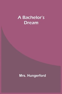 Hungerford, Mrs. Hungerford - Bachelor's Dream, Häftad