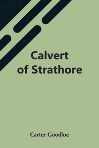 bokomslag Calvert Of Strathore