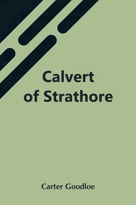 Calvert Of Strathore 1