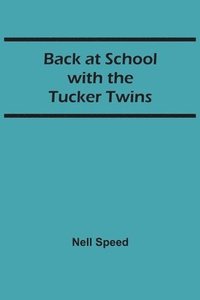 bokomslag Back at School with the Tucker Twins