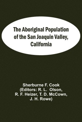 bokomslag The Aboriginal Population Of The San Joaquin Valley, California