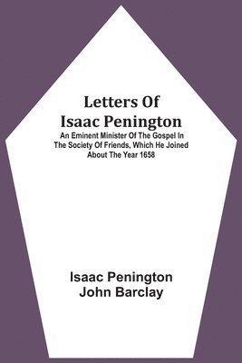 Isaac Penington, John Barclay - Letters Of Isaac Penington, Häftad
