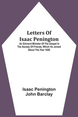 bokomslag Letters Of Isaac Penington