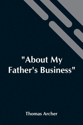 About My Father'S Business 1