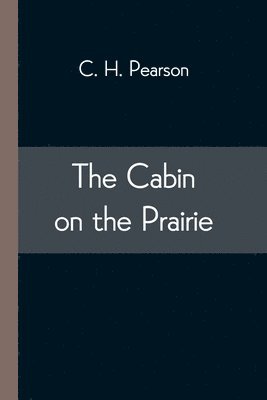 The Cabin on the Prairie 1