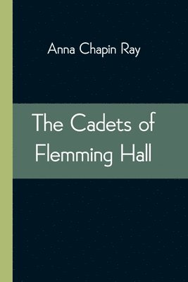 bokomslag The Cadets of Flemming Hall