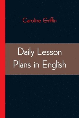 Daily Lesson Plans in English 1