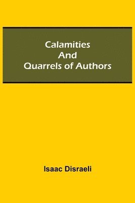 Calamities and Quarrels of Authors 1