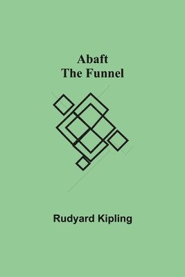 Abaft the Funnel 1