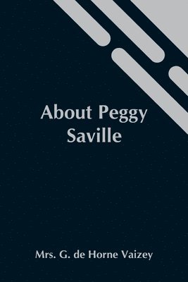 About Peggy Saville 1