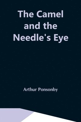 The Camel And The Needle'S Eye 1