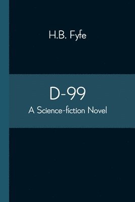H B Fyfe - D-99, Häftad