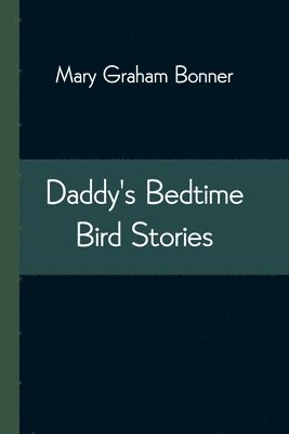Daddy'S Bedtime Bird Stories