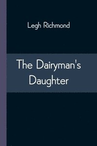 bokomslag The Dairyman's Daughter