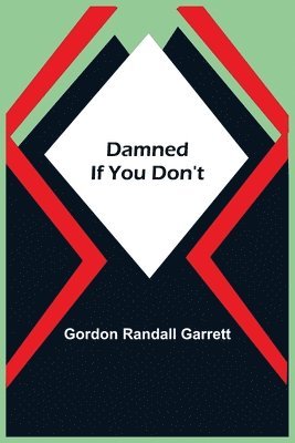 Gordon Randall Garrett - Damned If You Don't, Häftad