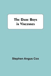 bokomslag The Dare Boys In Vincennes