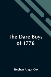 bokomslag The Dare Boys Of 1776