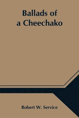 bokomslag Ballads of a Cheechako