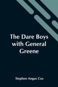 bokomslag The Dare Boys With General Greene