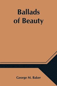 bokomslag Ballads of Beauty