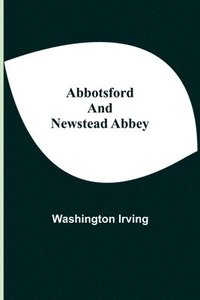 bokomslag Abbotsford and Newstead Abbey