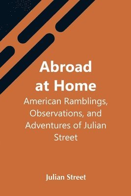 Julian Street - Abroad At Home, Häftad