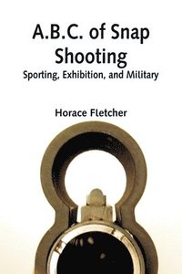 bokomslag A.B.C. of Snap Shooting