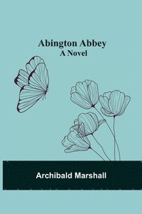 bokomslag Abington Abbey; A Novel
