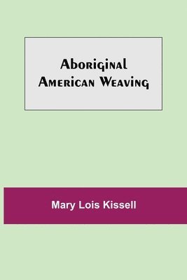 bokomslag Aboriginal American Weaving