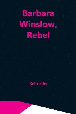 bokomslag Barbara Winslow, Rebel