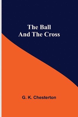 bokomslag The Ball And The Cross