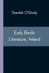 bokomslag Early Bardic Literature, Ireland