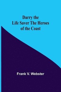 bokomslag Darry The Life Saver The Heroes Of The Coast